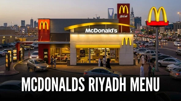 mcdonalds riyadh menu displayed with the exterior of a McDonald’s restaurant in Riyadh, Saudi Arabia showing the famous golden arches.